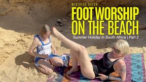 Foot Worship On The Beach | Summer Holiday In South Africa Part 2 For Quicktime