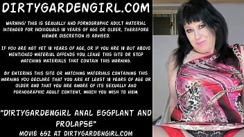 Dirtygardengirl anal eggplant and prolapse