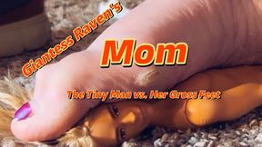 GIANTESS RAVENS MOM - THE TINY MAN vs HER GROSS FEET