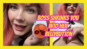 Boss Shrinks You Into Her Bellybutton