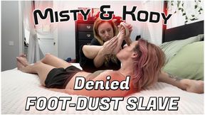 Denied Foot dust slave