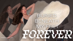 Buried Beneath My Feet Forever