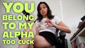 You Belong To My Alpha Too Cuck
