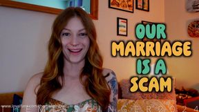 Our Marriage Is A Scam