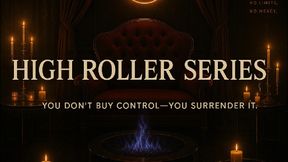 High Roller Series: You Don’t Buy Control — You Surrender It