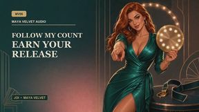 Follow My Count, Earn Your Release - Maya Velvet