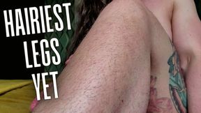 Hairiest Legs Yet! 720p