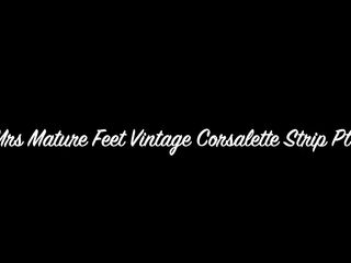 Mrs Mature Feet Slow strip to Vintage Lingerie Pt 1