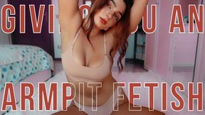 Giving You An Armpit Fetish