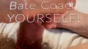 Bate Coach Yourself!