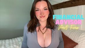 Your Financial Advisor Part Four - Goddess Worship Manipulation Money Fetish Manipulation