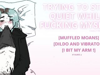 [‍] TRYING TO STAY QUIET WHILST SCREWING MYSELF [Muffled Groans] [Sex toy And Sex toy]
