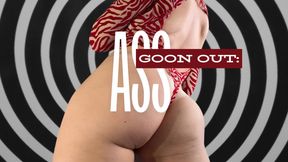 GOON OUT: ASS