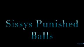 Sissys punished balls