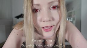 Succubus Rides And Drains You With Kaidence King