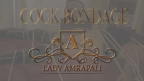 SESSION PART 1  COCK BONDAGE  Total lenghts 2:49 minutes  Penisbondage Cockbondage Bdsm Slave Bondage Cock Penis Lady Amrapali  Herrin Mistress Domina Femdom