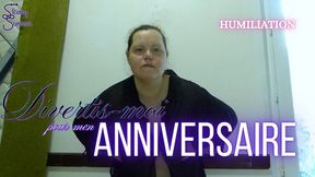 Humiliation - Divertis-moi pour mon anniversaire