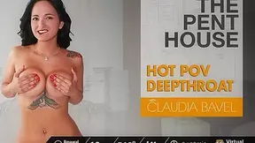 Claudia Bavel in The Penthouse: Hot POV Deepthroat - VirtualPorn360