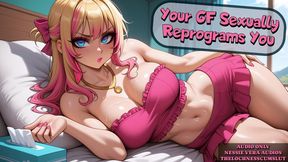 Your GF Sexually Reprograms You