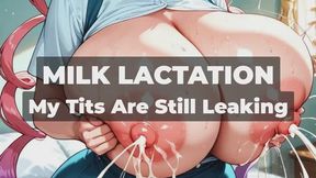 MILK LACTATION - I’m Talking to You While My Tits Are Still Leaking - Your Shy Girl Finally Lactated – Listen to Me Spill Every Wet, Dirty Detail