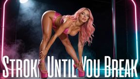Stroke Until You Break