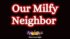 Our Milfy Neighbor