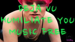 Deja Vu Humiliate You MUSIC FREE Lola Minaj Trans