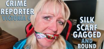 CRIME REPORTER VICTORIA C SILK SCARF GAGGED AND BOUND....