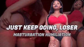 Just Keep Going Loser