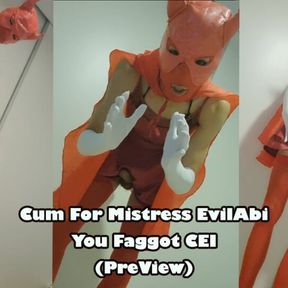 Cum For Mistress EvilAbi You Faggot CEI (PreView)