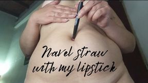 Navel straw with my lipstick
