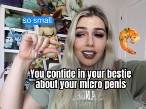 Confiding in Your Bestie about your Micropenis