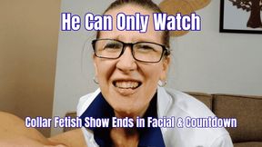 He Can Only Watch – Collar Fetish Show Ends in Facial & Countdown