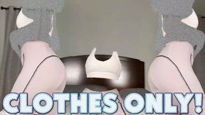 Clothes Only!