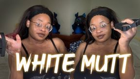 WHITE MUTT
