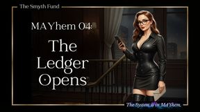 MAYhem 04: The Ledger Opens