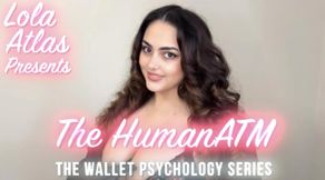 Part 7 "The Human ATM" The Wallet Psychology Series