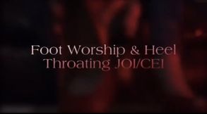 Foot Worship & Heel Throating JOI/CEI