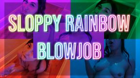 SLOPPY RAINBOW BLOWJOB
