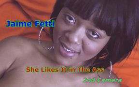 Jaime Fetti - She Likes It in the Ass 2nd Camera