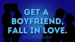 Get a boyfriend, fall in love AUDIO ONLY
