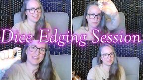 Dice Edging Session mp4