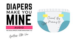 Diapers Make You Mine | Audio-Only Diaper Humiliation