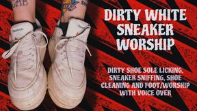 DIRTY WHITE SNEAKER WORSHIP 🖤