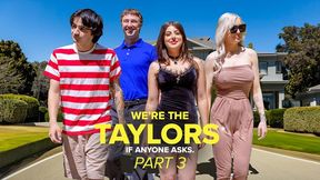 We’re the Taylors Part 3: Family Mayhem