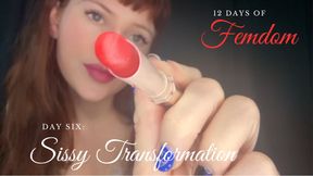 12 Days of Femdom Day Six: Sissy Transformation