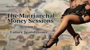 Matriarchal Money Sessions 6 Failure Transference, Audio FinDom Therapy Series with Miss Devora Moore ft Financial Slave Training, Transformation, Mantras, Edging Tasks, Captions 1080p version