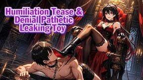 Humiliation Tease & Denial – Pathetic Leaking Toy | Goddess Hiyori