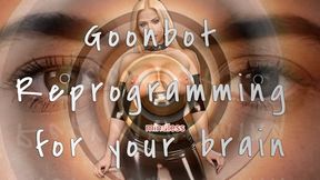 Goonbot Reprogramming for your brain!