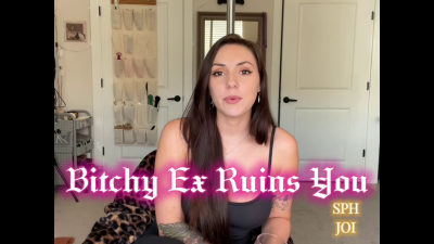 Bitchy Ex Ruins You SPH JOI